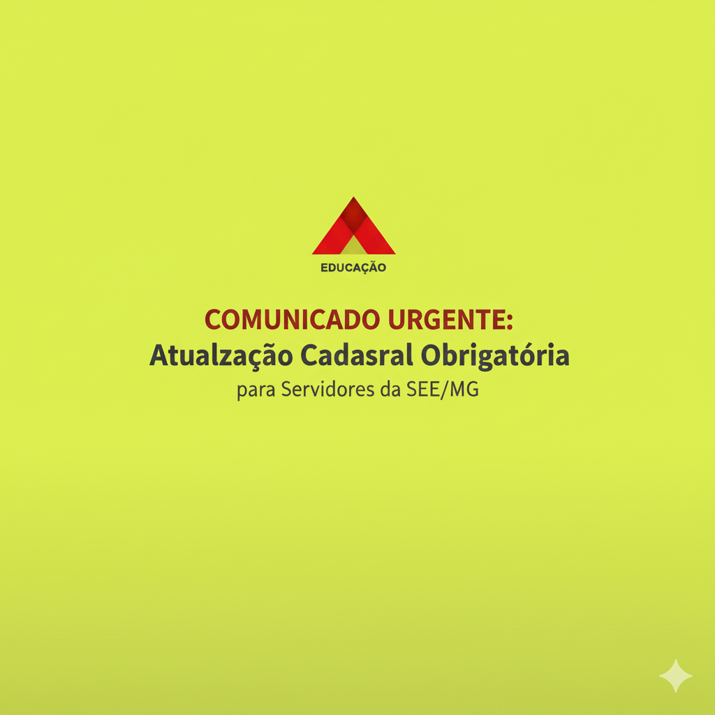 📢 SEE/MG Convoca Servidores para Atualização Cadastral Obrigatória